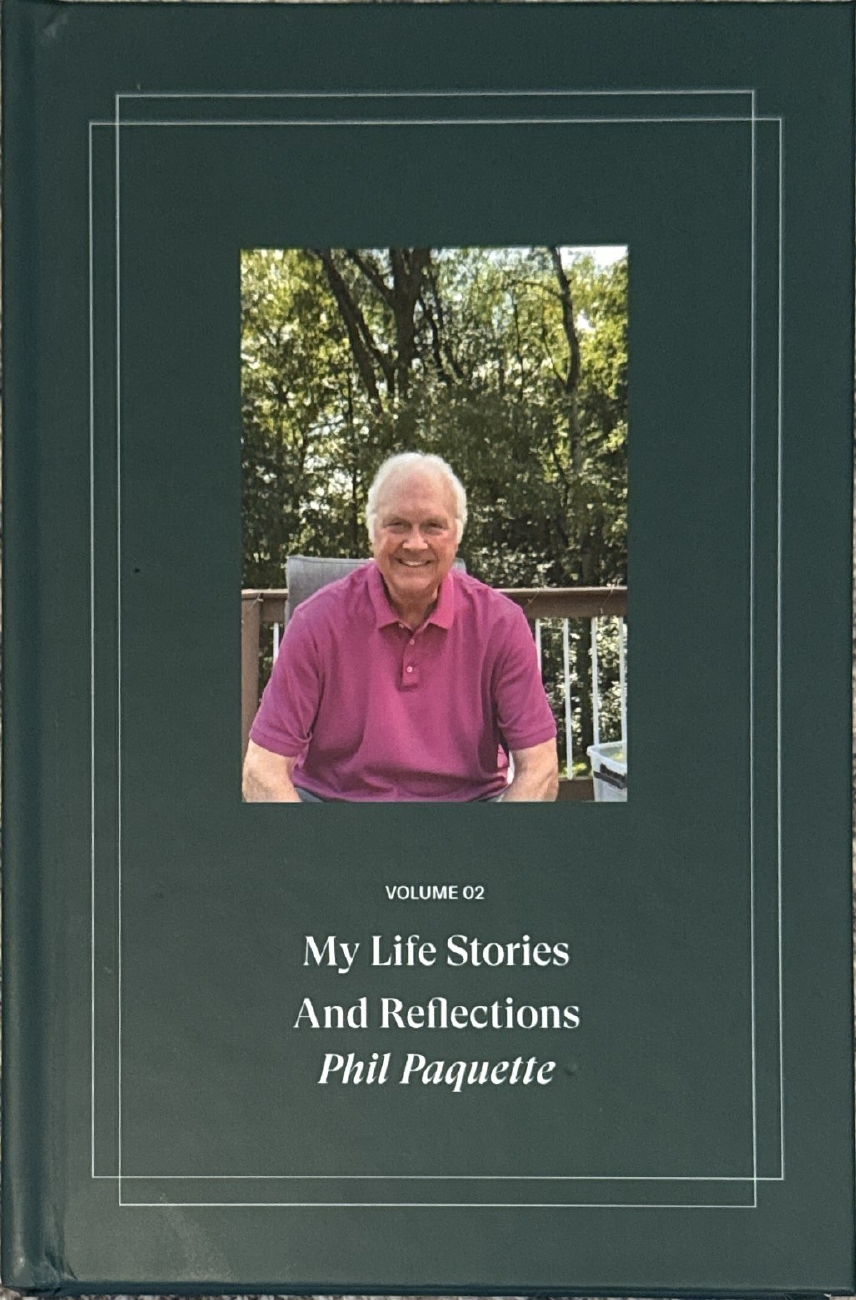 Volume Two: My Life Stories And Reflections by Phil Paquette